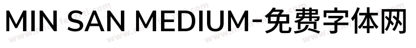 MIN SAN MEDIUM字体转换